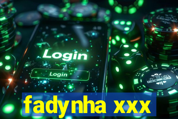 fadynha xxx